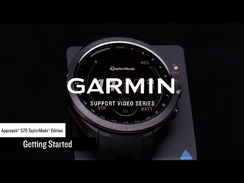 Garmin Support | Approach® S70 TaylorMade® Edition | Getting Started