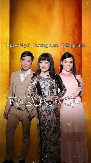 Rồi 30 Năm Qua - Ngọc Ngữ - Hương Lan - Băng Tâm | NHẠC CHUẨN THÚY NGA PARIS BY NIGHT (Audio HD/4K)