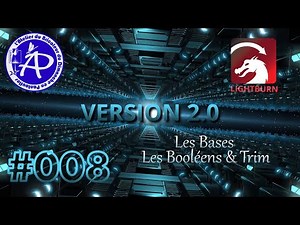TutorialsVersion 2.0 - #08 - LightBurn 2.04 - The Basics - Booleans & Trim