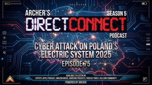 Cyber Attack on Poland s Electric System 2025 | DirectConnect | Archer