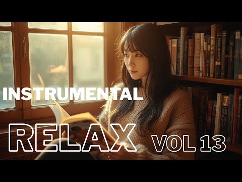 BEST NEW PLAYLIST MUSIC INSTRUMENTAL RELAXING 2025 FOR STUDYING WORKING BEFORE SLEEPING.