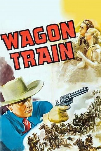 Wagon Train (1940) - Movie