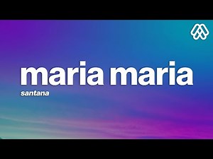 Santana - Maria Maria (lyrics) Ft. The Product G&B