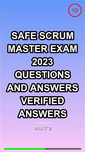 Safe Scrum Master Exam 2023 Questions And Answers