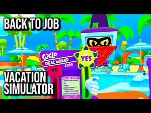Vacation Simulator | Back to Job | No Commentary