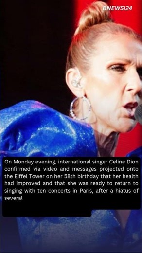 After years of battling a rare disease Celine Dion returns to her fans with ten concerts in Paris