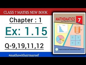 Class 7 Maths | Chapter 1 Exercise 1.15 | Q-9,10,11,12 | New Book Solution PTCB #sirmaroof