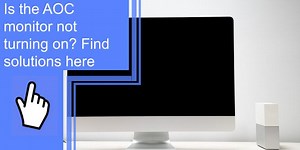 Is the AOC Monitor Not Turning On? Find Solutions Here