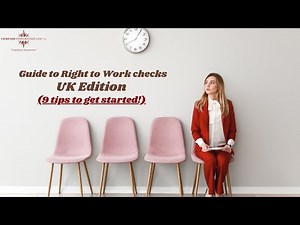 The Ultimate Guide to RIGHT TO WORK Checks in the UK! - 9 TOP TIPS To Get Start NOW!