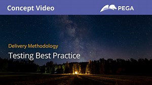 Testing best practices | Pega Academy