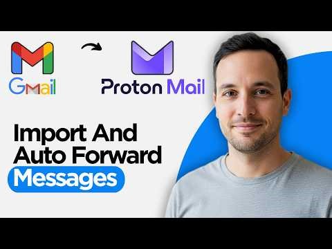 Gmail to Proton Mail | How to Import and Auto Forward Messages from Gmail to Proton Mail
