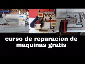 curso de reparacion de maquinas de coser gratis.