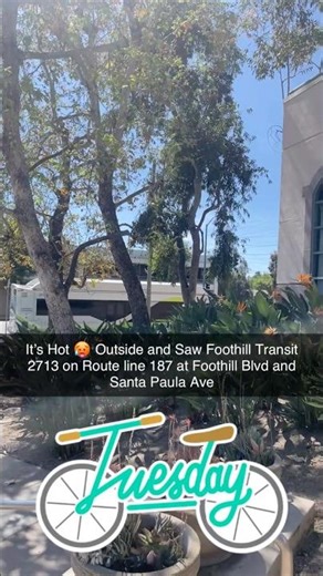 It’s Hot 🥵 Outside and Saw Foothill Transit 2713 on Route line 187 at Foothill Blvd and Santa Paula