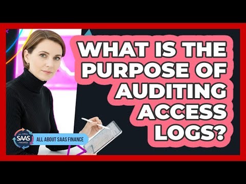 What Is The Purpose Of Auditing Access Logs?