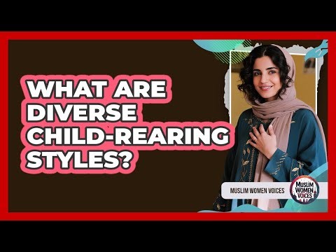 What Are Diverse Child-Rearing Styles?