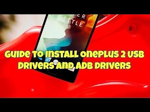 How to Install Oneplus 2 USB Drivers and ADB drivers