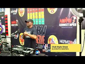 The World's Famous Club Style Show w/ DJ SCRATCH MASTER L