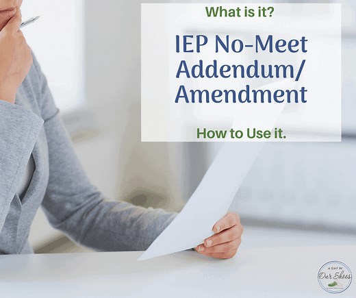 Amending an IEP Without a Meeting? How to Use the IEP No-Meet Addendum.