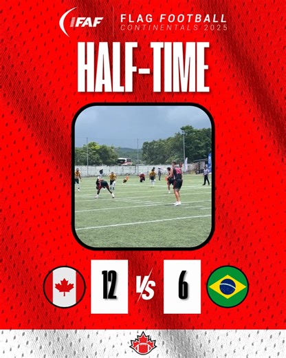 At the half, Canada leads Brazil 12-6 in their second game of the 2025 IFAF Americans Flag Football Championship | Football Canada | Facebook