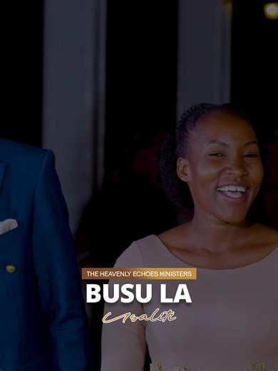Busu La Usaliti: Heavenly Echoes Ministers Lyrics