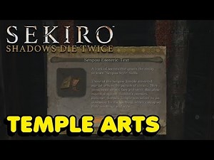 Sekiro - How To Unlock Temple Arts (4th Skill Tree) In Sekiro: Shadows Die Twice