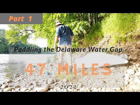 47 MILES [Part 1 of 2]: Solo Thru-Kayaking the Delaware River Water Gap.