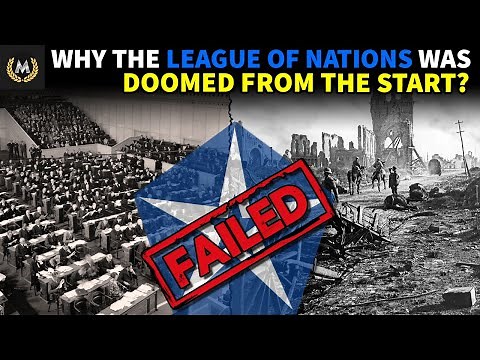 What Was The League Of Nations And Why Did It Fail?