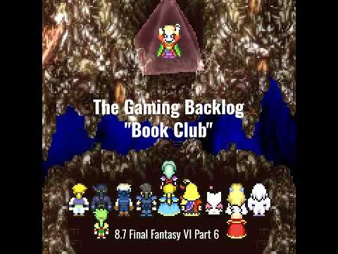 8.7 Final Fantasy VI Part 6