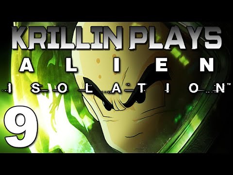 Krillin Plays: Alien Isolation - 9 -