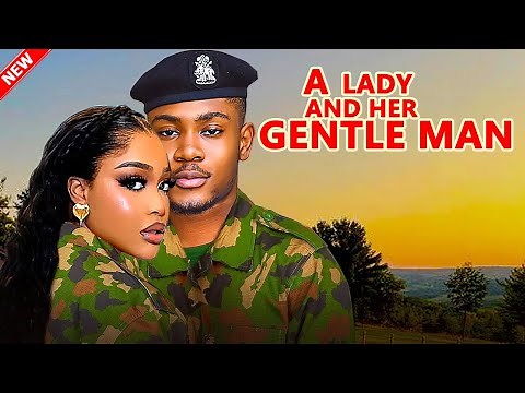 A LADY & HER GENTLE MAN (FULL MOVIE)UCHE MONTANA, CLINTON JOSHUA, PEARLSHIM, LATEST2025 NIGERIAMOVIE