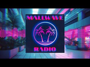 MALLWAVE RADIO (Vaporwave - Mallsoft Mix - Compilation)