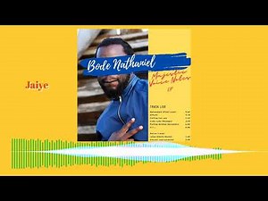 Jaiye - Deolamusic feat. Bode Nathaniel