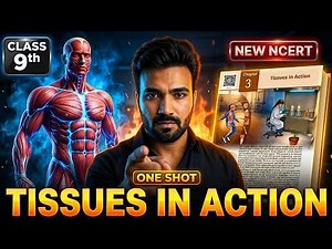 Tissues in Action Class 9🔥| One Shot | Science Chapter 3 Full Chapter | New NCERT 2026 #viral