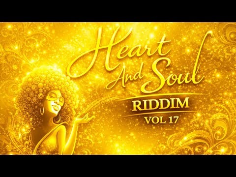 Heart And Soul Riddim Mix VOL 17 (FULL Mix) (Corner Shop Ridd Mix)