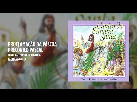 Coral Palestrina de Curitiba - Proclamação da Páscoa (Precônio Pascal) (Cantos da Semana Santa)