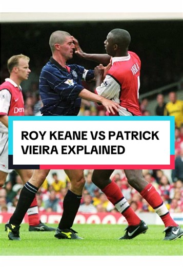 Roy Keane vs Patrick Vieira: A Classic Rivalry Explained