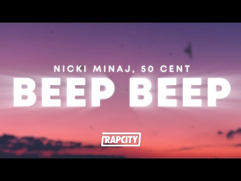 Nicki Minaj - Beep Beep ft. 50 Cent (Lyrics)