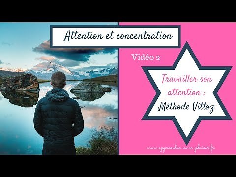 Travailler son attention avec la méthode Vittoz