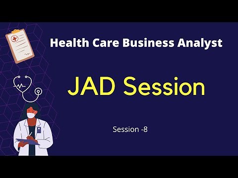 JAD Session Tutorial | What is Joint Application Development | Healthcare Business Analyst