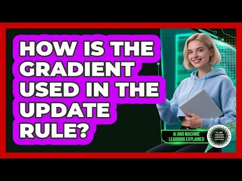 How Is The Gradient Used In The Update Rule?