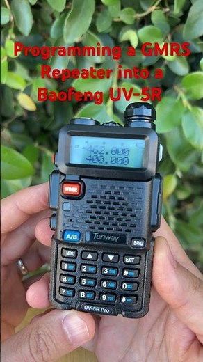 How to Program a GMRS Repeater into a Baofeng UV5R