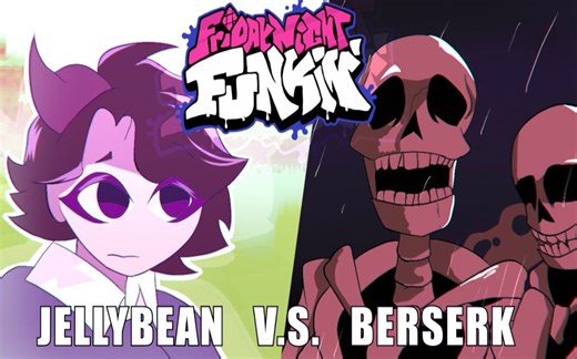 FNF模组 JellyBean V.S. Berserk