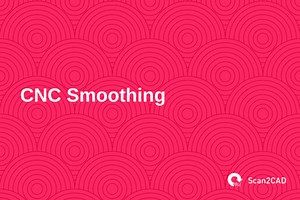 CNC Smoothing - How to Optimize a Design for CNC Cutting