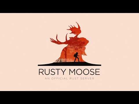 RUST ~ Rusty Moose Official Intro