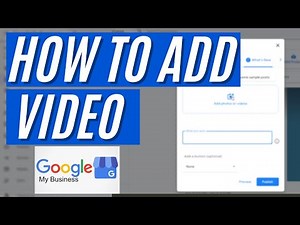 How to Post Video to your Google My Business page