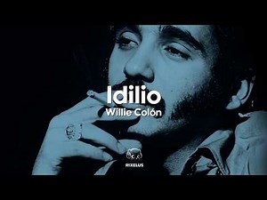 Willie Colón - Idilio (Letra)