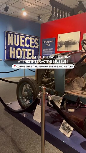 Discover South Texas history at the 📍Corpus Christi Museum of Science and History | Visit Corpus Christi