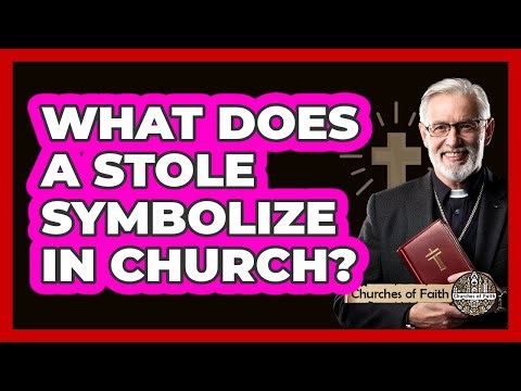 What Does a Stole Symbolize in Church?