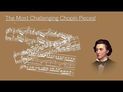 These Are The Hardest Chopin Pieces!