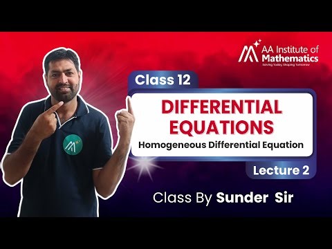 Homogeneous Differential Equation | Differential Equations | Class 12 Lecture 2 | Sunder Sir